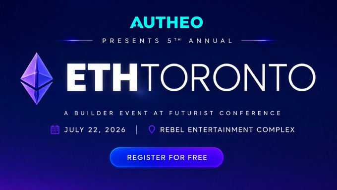 The image is a promotional graphic for the 5th Annual ETH Toronto event, presented by Autheo as a builder event at the Futurist Conference on July 22, 2026, at the Rebel Entertainment Complex, featuring a "Register for Free" button. The Ethereum logo appears alongside the event details, reinforcing the post's message about bringing together Web3 developers, founders, and builders.