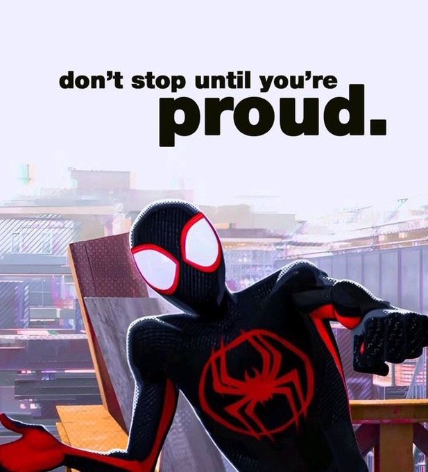 A motivational image featuring the animated character Miles Morales as Spider-Man pointing at the camera, with the text "don't stop until you're proud." displayed above him.