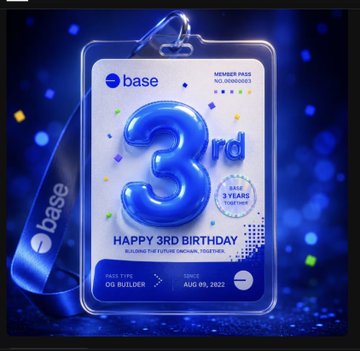 A digital graphic of a membership pass celebrating Base's 'HAPPY 3RD BIRTHDAY', featuring a large blue balloon-style '3' and text indicating it was issued Aug 09, 2022 for 'OG BUILDER', with 'X' marking 3 years onchain.