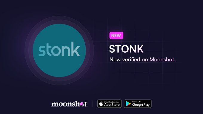 The image is a promotional graphic for STONK ($STONK), featuring a teal circular logo with the word "stonk" beside text announcing "NEW: STONK — Now verified on Moonshot," along with the Moonshot branding and App Store/Google Play download buttons at the bottom. The graphic visually reinforces the post's announcement that the STONK token has achieved verified status on the Moonshot platform.