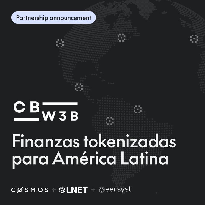 The image is a partnership announcement graphic featuring the "CBW3B" logo with the headline "Finanzas tokenizadas para América Latina" (Tokenized finance for Latin America), set against a dotted world map background. It credits the collaboration between Cosmos, LNET, and Peersyst, visually reinforcing the post's message about their joint contribution to the CBWeb3 CBDC interoperability project for Latin America and the Caribbean.