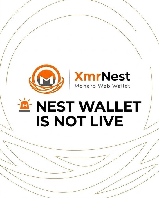 A "Not Live" warning graphic for XmrNest Monero Web Wallet featuring its logo, with text declaring "NEST WALLET IS NOT LIVE," reinforcing the post's caution that all current Nest Wallet links should be treated as suspicious ahead of its official launch.