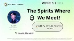 A promotional graphic for a Twitter/X Space titled "The Spirits Where We Meet!" featuring host Ramz (@0xramz), scheduled for 6:30 PM to 11:00 PM (IST/UTC) on August 13, presented by Startale India and co-hosted by @tomioindai.