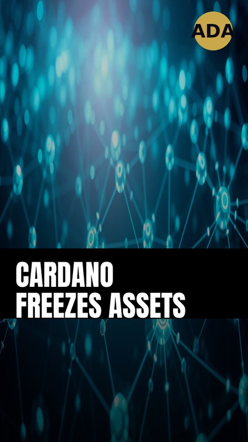 A graphic with a blue blockchain network background featuring an 'ADA' logo and text announcing 'CARDANO FREEZES ASSETS'.