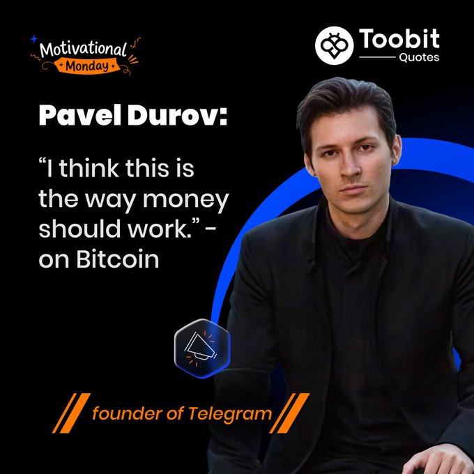 A 'Motivational Monday' graphic featuring a photo of Pavel Durov, founder of Telegram, with a quote: 'I think this is the way money should work.' – on Bitcoin, branded by Toobit Quotes.