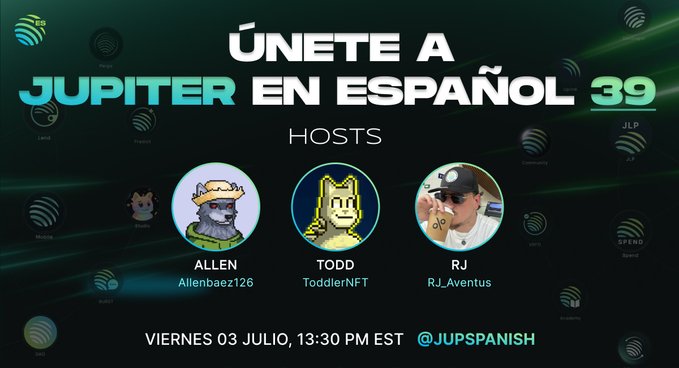 A promotional banner for 'ÚNETE A JUPITER EN ESPAÑOL 39' hosted by Allen (Allenbaez126), Todd (ToddlerNFT), and RJ (RJ_Avontus) on Friday, July 3rd at 13:30 PM EST.