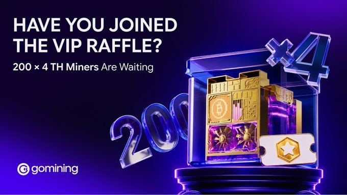 A promotional banner from GoMining invites users to join a VIP Raffle, offering 200 × 4 TH miners as prizes, with the message "HAVE YOU JOINED THE VIP RAFFLE?" displayed alongside a glowing, gold-accented crypto miner. The image visually reinforces the raffle details, highlighting the rewards and encouraging participation.