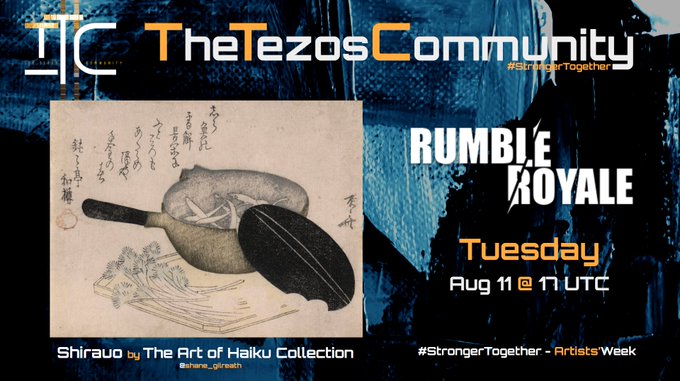 A promotional banner for 'The Tezos Community' featuring 'Rumble Royale' on Tuesday Aug 11, showcasing 'Shirauo by The Art of Haiku Collection' artwork.