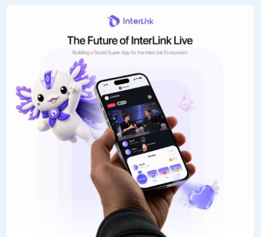 An advertisement for 'InterLink Live' subtitled 'Building a Social Super App for the InterLink Ecosystem', showing a hand holding a smartphone displaying a live streaming app alongside a white and purple mascot.