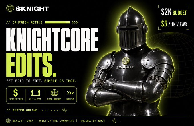 A neon-themed promotional banner for '$KNIGHT' advertising 'KNIGHTCORE EDITS', offering to 'GET PAID TO EDIT' with a $2K budget and $5/1K views, featuring a black knight in armor.