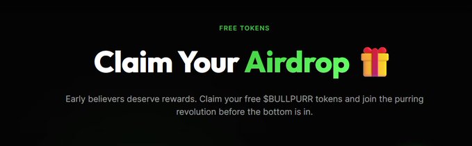 A promotional graphic with a black background displays "FREE TOKENS" in green at the top, followed by large white and green text reading "Claim Your Airdrop" next to a gift box emoji. Below, smaller text reads: "Early believers deserve rewards. Claim your free $BULLPURR tokens and join the purring revolution before the bottom is in." The image aligns with the post by visually emphasizing the $BULLPURR token airdrop opportunity and linking to bullpurr.fun.