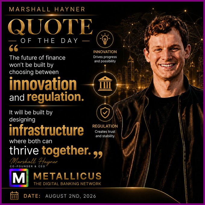 A 'Quote of the Day' graphic featuring Marshall Hayner, Co-Founder & CEO of Metallicus, with a quote about the future of finance balancing innovation and regulation, dated August 2nd, 2026.