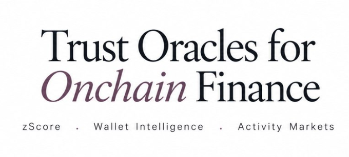 Text reading 'Trust Oracles for Onchain Finance' with subcategories 'zScore . Wallet Intelligence . Activity Markets'.
