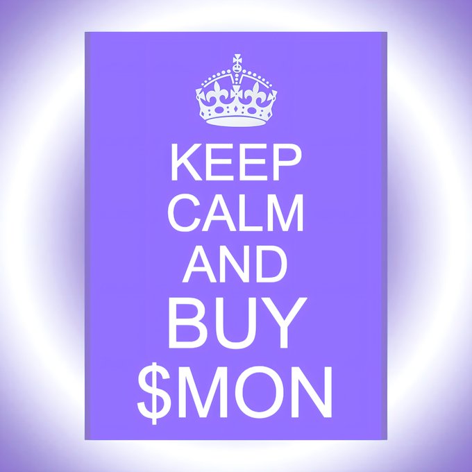 A purple "Keep Calm and Buy" style poster featuring a white crown above the text "KEEP CALM AND BUY $MON," promoting investment in the $MON token or ticker.