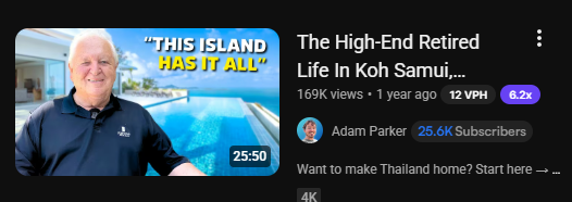 A YouTube video thumbnail featuring an older man in a black polo shirt with the text 'THIS ISLAND HAS IT ALL', titled 'The High-End Retired Life In Koh Samui...' by Adam Parker with 169K views, 12 VPH, and 8.2x metrics.