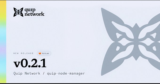 A release announcement graphic for 'Quip Network / quip-node-manager v0.2.1' with 'NEW RELEASE' and 'GitLab' labels, featuring a stylized butterfly logo.