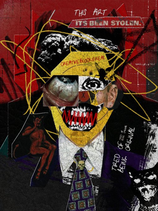 A chaotic digital collage artwork with a red background featuring a screaming yellow face, a toothy mouth, scribbled lines, and text reading 'THIS ART', 'IT'S BEEN STOLEN', 'CREATIVE BLOCK IS REAL', and 'TIRED OF BEING ORDINARY'.