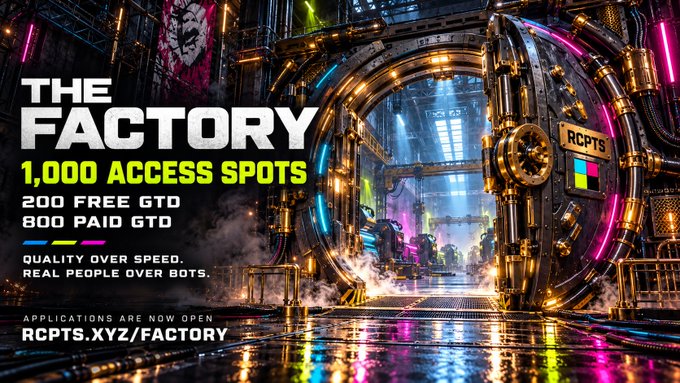 A promotional image for "The Factory" features a vibrant, cyberpunk-style industrial portal with neon pink, orange, and blue lights, advertising 1,000 access spots (200 free GTD, 800 paid GTD) and directing applications to rcpts.xyz/factory. The bold text "QUALITY OVER SPEED, REAL PEOPLE OVER BOTS" emphasizes the merit-based selection process outlined in the accompanying post.