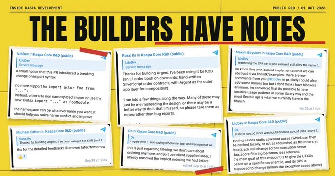 A yellow graphic titled 'THE BUILDERS HAVE NOTES' from PUBLIC R&D / 01 OCT 2026, displaying several Telegram messages from Kaspa Core R&D contributors discussing import syntax, library debates for Argent, SPK implementations, daemon convenants, and UTXO cov discussion.