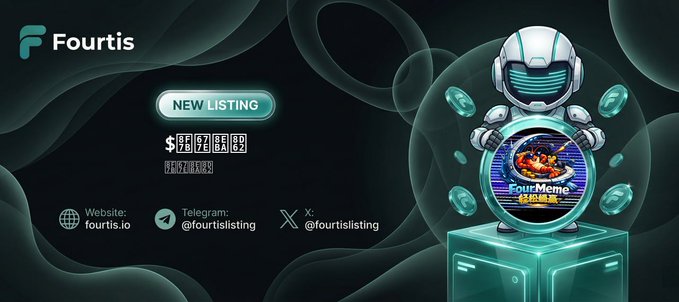A promotional graphic for Fourtis announcing a new listing of FourMeme ($FOUR) on a Meme Network, featuring a futuristic astronaut mascot holding a coin, with website (fourtis.io), Telegram (@fourtislisting), and X (@fourtislisting) details.