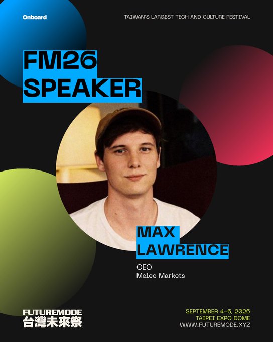 A promotional poster for FM26 featuring speaker Max Lawrence, CEO of Melee Markets, for Taiwan's Futuremode tech festival on September 4-6, 2026 at Taipei Expo Dome.