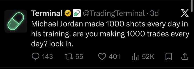 A screenshot of an X (Twitter) post by 'Terminal @TradingTerminal' stating 'Michael Jordan made 1000 shots every day in his training. are you making 1000 trades every day? lock in.' with 143 replies, 55 reposts, 401 likes, and 52K views.