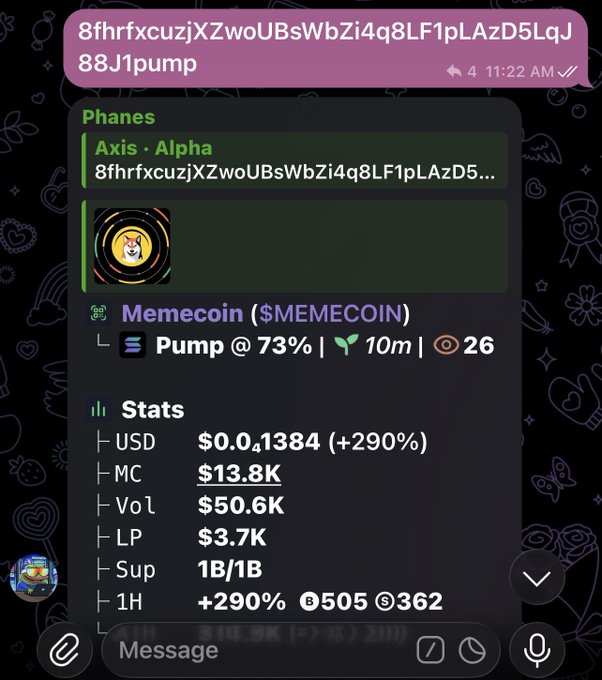A Telegram message shows a Phanes bot tracking Memecoin ($MEMECOIN) on Axis • Alpha with pump at 73%, 10m duration, and 26 viewers; stats show USD $0.0₄1384 (+290%), MC $13.8K, Vol $50.6K, LP $3.7K, 1B/1B supply, and +290% 1H with 505 buys and 362 sells.