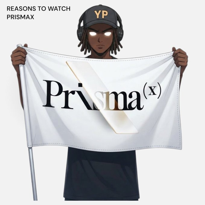 An illustration titled 'REASONS TO WATCH PRISMAX' shows a character with a 'YP' cap holding a flag that reads 'Prisma(x)'.