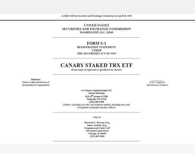 The image shows the cover page of a Form S-1 registration statement filed with the SEC on April 18, 2025, for the **Canary Staked TRX ETF**, a Delaware-incorporated entity sponsored by Canary Capital Group LLC (c/o Steven McClurg in Nashville, TN), with legal counsel from Chapman and Cutler LLP in Chicago. This filing directly corresponds to the post about Canary Capital officially applying to launch a staked TRX ETF, confirming the regulatory submission referenced in the announcement.