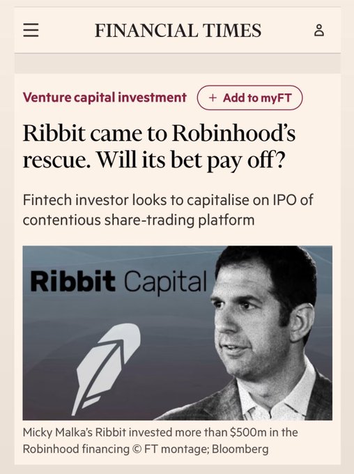 Financial Times article headline 'Ribbit came to Robinhood's rescue. Will its bet pay off?' about fintech investor Micky Malka's Ribbit Capital investing $500m+ in Robinhood.