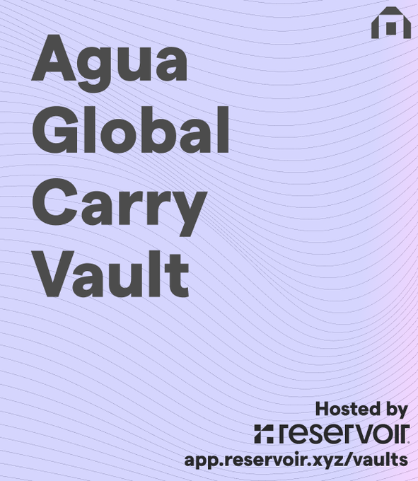 A minimalist graphic with a light purple gradient background advertising the "Agua Global Carry Vault," hosted by "reservoir" with the URL app.reservoir.xyz/vaults.