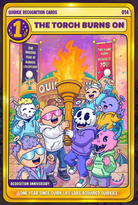 A 'QUIRKIE RECOGNITION CARDS' collectible card numbered 014 titled 'THE TORCH BURNS ON', depicting various cartoon characters celebrating 'ONE AMAZING YEAR OF QUIRKIES ADVENTURES' and 'ACQUISITION ANNIVERSARY'.