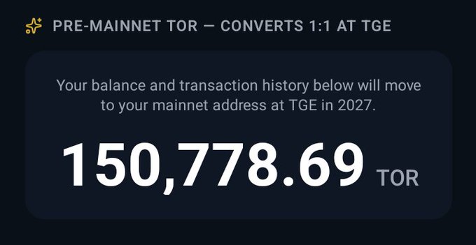 A dark digital interface displays 'PRE-MAINNET TOR — CONVERTS 1:1 AT TGE' and announces that balances will move to a mainnet address at TGE in 2027, showing a balance of '150,778.69 TOR'.