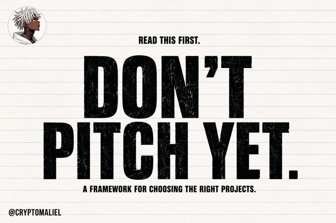 The image features bold text reading "DON'T PITCH YET" with "READ THIS FIRST" above and "A FRAMEWORK FOR CHOOSING THE RIGHT PROJECTS" below, credited to @CRYPTOMALIEL, with an avatar in the top corner. The graphic visually reinforces the post's message about being selective and strategic before pitching projects, warning against the common mistake of pitching every opportunity.