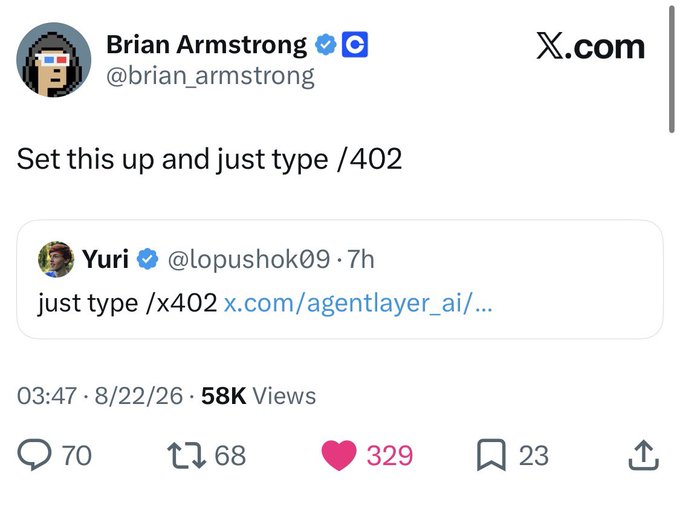 A tweet from Brian Armstrong (@brian_armstrong) saying 'Set this up and just type /402', quoting Yuri (@lopushok09) who wrote 'just type /x402 x.com/agentlayer_ai/...'. The post has 58K views, 329 likes, and is dated 8/22/26.