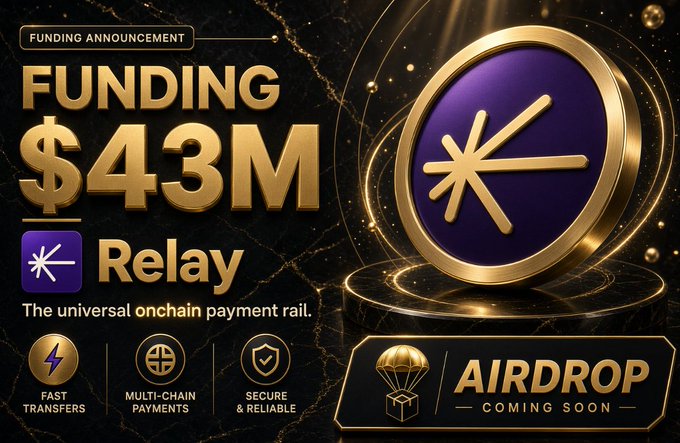 Funding announcement for Relay, a universal onchain payment rail, announcing $43M raised with features including fast transfers, multi-chain payments, and secure payments. An airdrop is coming soon.