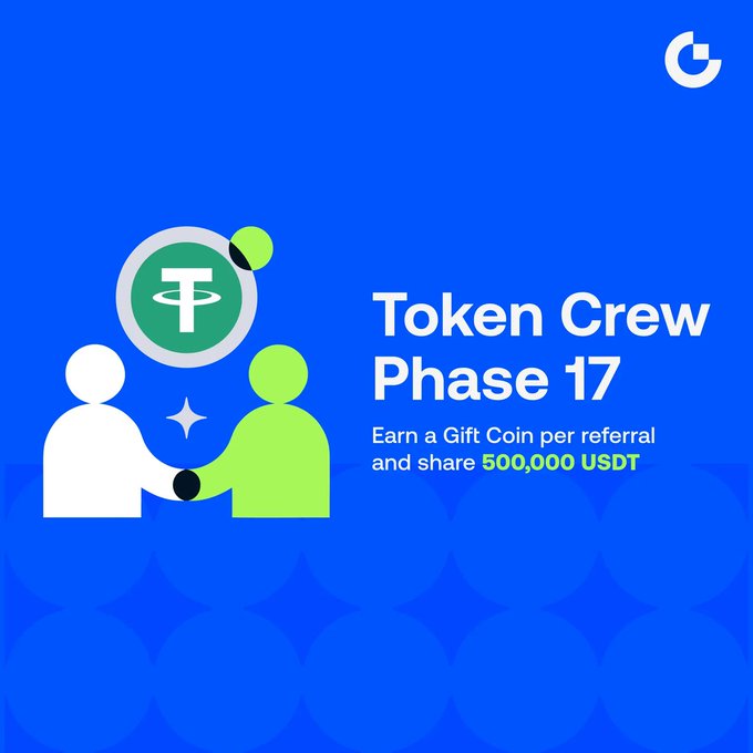 Promotional graphic for 'Token Crew Phase 17' on a blue background, featuring an illustration of two people and text reading 'Earn a Gift Coin per referral and share 500,000 USDT'.