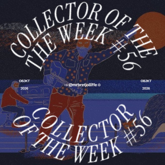 A stylized graphic design titled 'Collector of the Week #36' by @mrbretjolliffe, featuring illustration of masked figures in blue and orange tones with 'OBJKT 2026' labels.