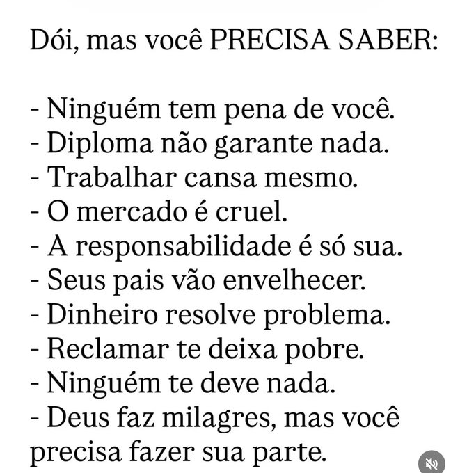 This image features a list of hard truths and advice in Portuguese, such as "No one pities you," "Diplomas guarantee nothing," and "Responsibility is yours alone." The title reads, "It hurts, but you NEED TO KNOW."