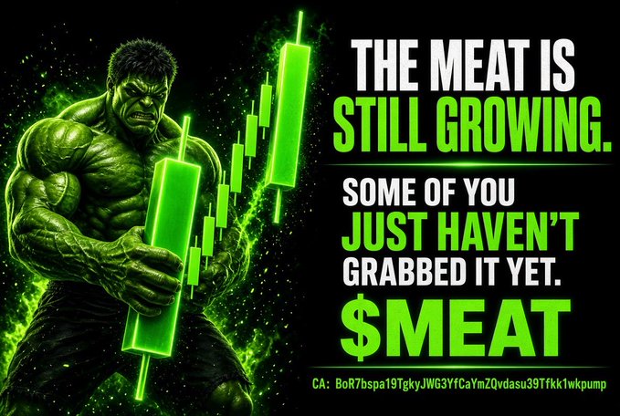 A digital advertisement features the Hulk character holding green candlestick charts with the text 'THE MEAT IS STILL GROWING. SOME OF YOU JUST HAVEN'T GRABBED IT YET. $MEAT' and a contract address.
