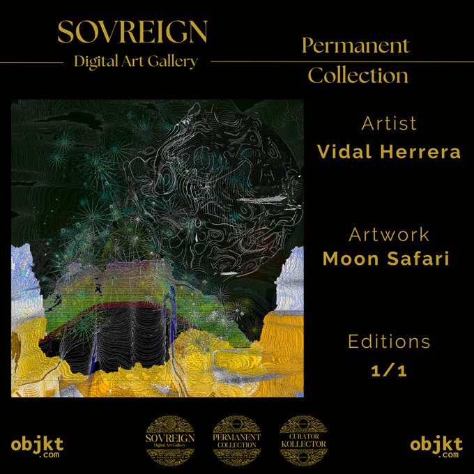A digital artwork display for 'SOVREIGN Digital Art Gallery Permanent Collection' featuring the artwork 'Moon Safari' by artist Vidal Herrera, marked as edition 1/1, with objkt.com watermarks.