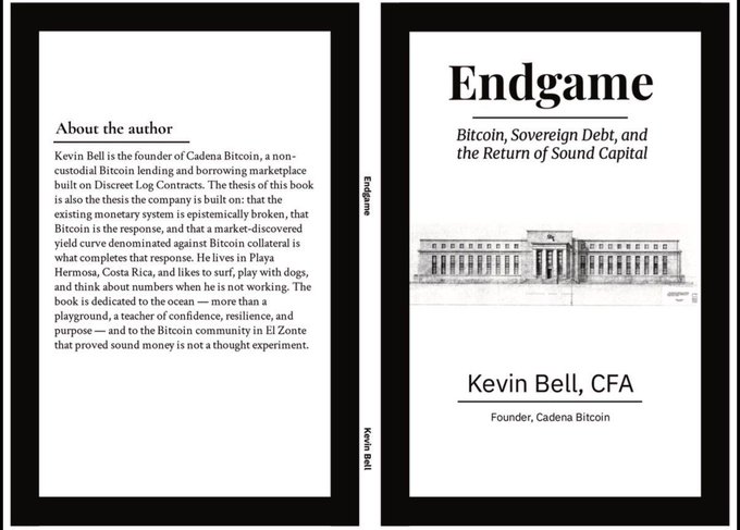 The image shows a book cover layout for "Endgame: Bitcoin, Sovereign Debt, and the Return of Sound Capital" by Kevin Bell, CFA, founder of Cadena Bitcoin, featuring an illustration of a central bank building on the front and an "About the author" section on the back.

The image relates to the post by highlighting the book *Endgame* and its author Kevin Bell, whose quoted distinction between ETF Bitcoin and self-custody Bitcoin underscores the post's warning that paper Bitcoin exposure lacks the resilience of directly held Bitcoin.