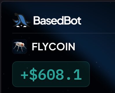 The image displays a "BasedBot" interface showing FLYCOIN with a green profit indicator of "+$608.1," closely matching the post's claimed $600 figure.