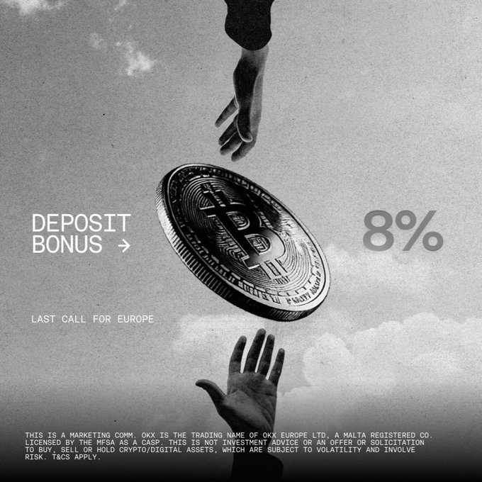 A black-and-white ad showing a Bitcoin coin suspended between two reaching hands against a cloudy sky, promoting OKX's "DEPOSIT BONUS → 8%" with the tagline "LAST CALL FOR EUROPE." The imagery of an outstretched hand grasping the coin visually echoes the post's urgent call for European users to switch exchanges and claim the 8% bonus before MiCA-related changes take effect.