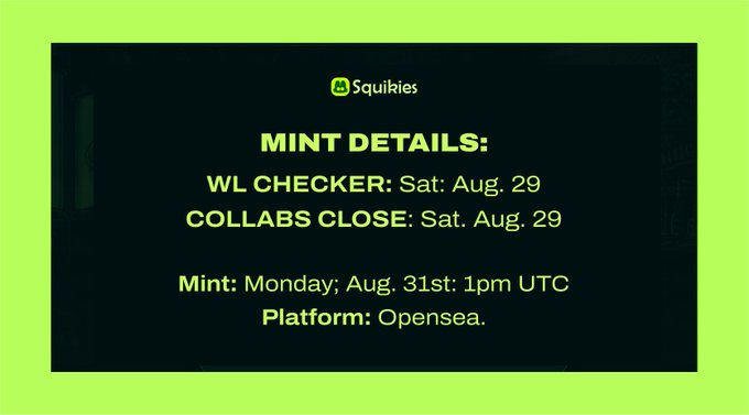 A graphic displaying MINT DETAILS for Squikries, listing WL CHECKER on Sat. Aug. 29, COLLABS CLOSE on Sat. Aug. 29, Mint on Monday, Aug. 31st at 1pm UTC, on the Opensea platform.