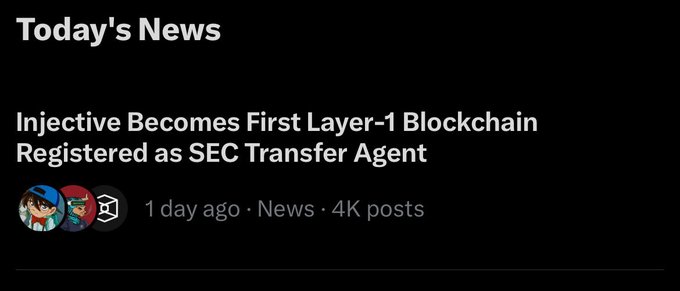 A news headline reading 'Injective Becomes First Layer-1 Blockchain Registered as SEC Transfer Agent,' posted 1 day ago by an account with 4K posts.