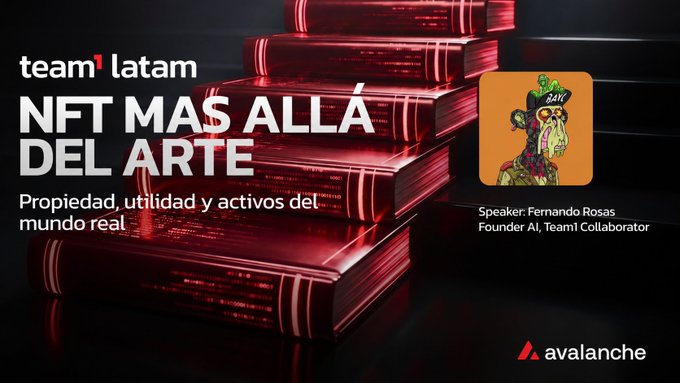 A presentation slide titled 'NFT MÁS ALLÁ DEL ARTE' by team1 latam features a stack of red bars and a speaker profile for Fernando Rosas, with an avalanche logo in the corner.