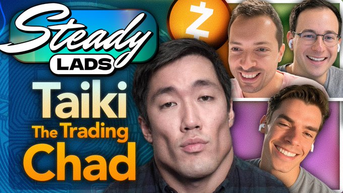 A YouTube thumbnail titled 'Steady LADS' featuring Taiki, 'The Trading Chad,' with three men's faces and a Zcash (Z) logo displayed.