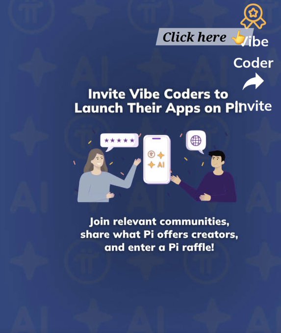 The image features a blue background with white text that reads "Invite VibE Coders to Launch Their Apps on PiVite". The text also includes a description of an event where creators can join relevant communities, share their work for Pi Network's payment system integration, and enter a Pi raffle.