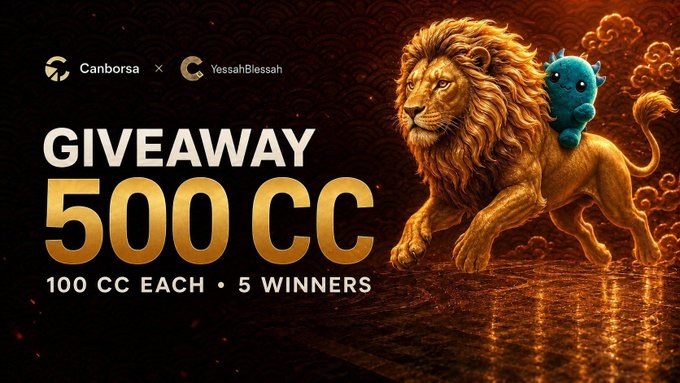 A Canborsa and YessahBlessah giveaway banner featuring a golden lion with a blue creature on its back, announcing "GIVEAWAY 500 CC — 100 CC EACH • 5 WINNERS" to promote a $CC token campaign on Canton Network.